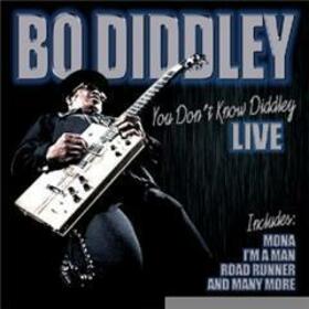 DIDDLEY, BO - YOU DON'T KNOW DIDDLEY