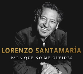 SANTAMARIA, LORENZO - PARA QUE NO ME OLVIDES