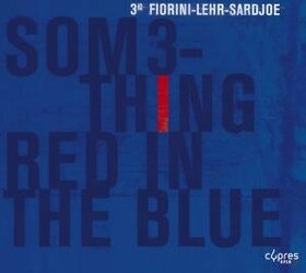 FIORINI/LEHR/CHANDER - SOMETHING RED IN THE BLUE