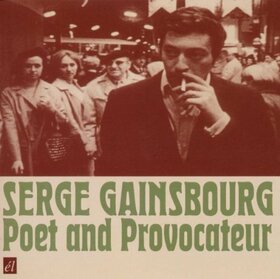 GAINSBOURG, SERGE - POET AND PROVOCATEUR