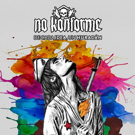 NO KONFORME - DE CADA IDEA UN HURACAN