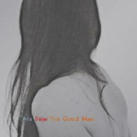 BEJAR, ANA - GOOD MAN