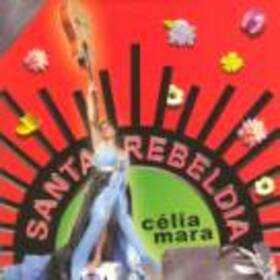 MARA, CELIA - SANTA REBELDIA