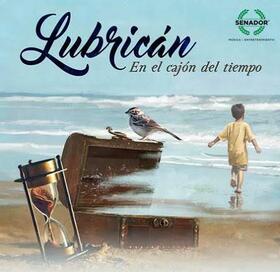 LUBRICAN - EN EL CAJON DEL TIEMPO