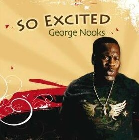 NOOKS, GEORGE - SO EXCITED