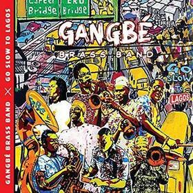 GANGBE BRASS BAND - GO SLOW TO LAGOS