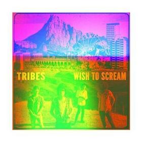 TRIBES - WISH TO SCREAM