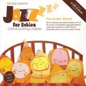 JANISCH, MICHAEL - JAZZ FOR BABIES: GUITAR..