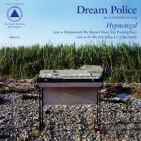 DREAM POLICE - HYPNOTIZED
