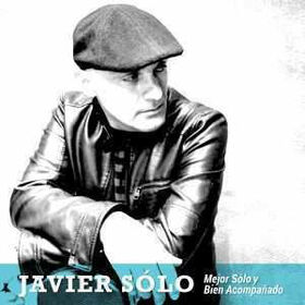 SOLO, JAVIER - MAJOR SOLO Y BIEN ACOMPAÑADO