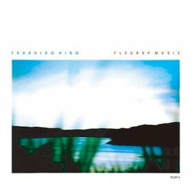 KIDO, TAKAHIRO - FLEURSY MUSIC