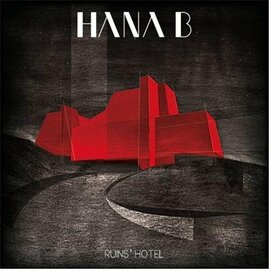 HANA B - RUIN'S HOTEL