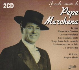 MARCHENA, PEPE - GRANDES CANTES