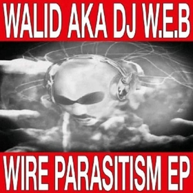 WALID - WIRE PARASITISM -EP-
