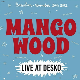 MANGO WOOD - LIVE AT DESKO -HQ-
