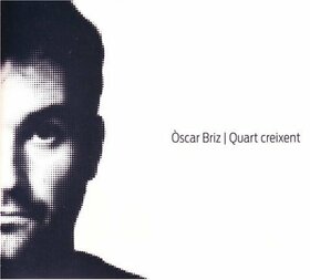 BRIZ, OSCAR - QUART CREIXENT