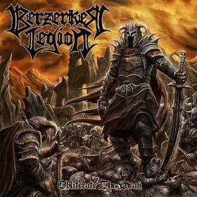 BERZERKER LEGION - OBLITERATE THE WEAK -BONUS TR-