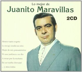 MARAVILLAS, JUANITO - LO MEJOR DE