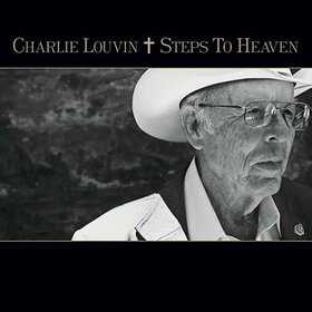 LOUVIN, CHARLIE - STEPS TO HEAVEN 