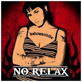 NO RELAX - INDOMABILE