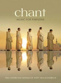 CISTERCIAN MONKS OF STIFT HEILIGENKREUZ - CHANT:MUSIC FOR PARADISE