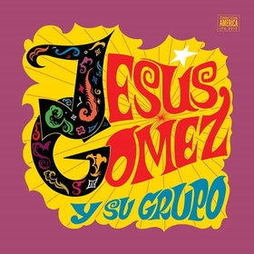 GOMEZ, JESUS - JESUS GOMEZ Y SU GRUPO -HQ-