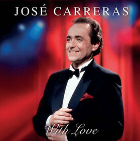 CARRERAS, JOSE - WITH LOVE -HQ-