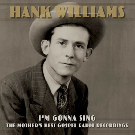 WILLIAMS, HANK - I'M GONNA SING -DELUXE-