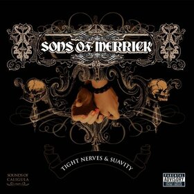 SONS OF MERRICK - TIGHT NERVES & SUAVITY