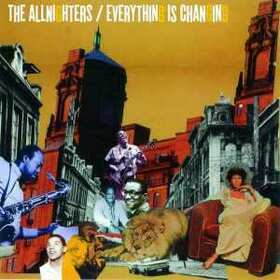 ALLNIGHTERS - EVERYTHING IS CHANGING