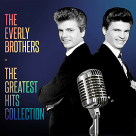 EVERLY BROTHERS - THE GREATEST HITS COLLECTION