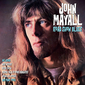 MAYALL, JOHN - ROADSHOW BLUES