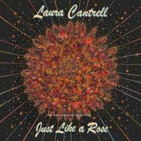 CANTRELL, LAURA - JUST LIKE A ROSE -LTD-