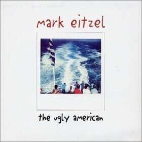 EITZEL, MARK - UGLY AMERICAN