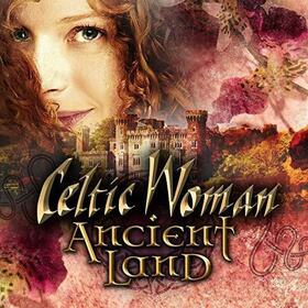 CELTIC WOMAN - ANCIENT LAND