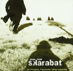SKARABAT, JOAN TONI - PLE D´INEPTES, FRACASSATS I ALT