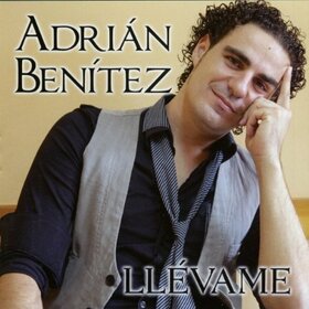 BENITEZ, ADRIAN - LLÉVAME
