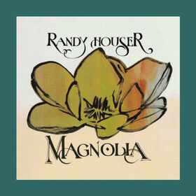 HOUSER, RANDY - MAGNOLIA