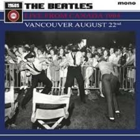 BEATLES - LIVE FROM CANADA 1964 - VANCOUVER AUGUST 22ND