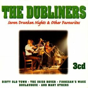 DUBLINERS - SEVEN DRUNKEN NIGHTS