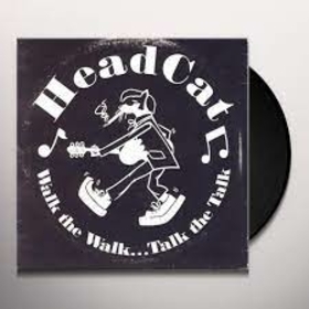 HEADCAT - WALK THE WALK... TALK THE TALK -HQ-