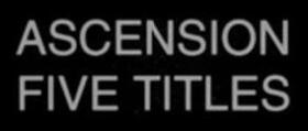 ASCENSION - FIVE TITLES