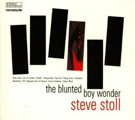 STOLL, STEVE - BLUNTED BOY WONDER