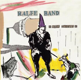 RALFE BAND - ATTIC THIEVES 
