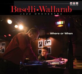 BUSELLI-WALLARAB JAZZ ORCHESTRA - WHERE OR WHEN