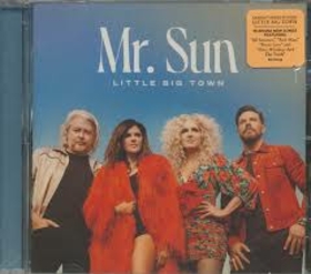 LITTLE BIG TOWN - MR. SUN