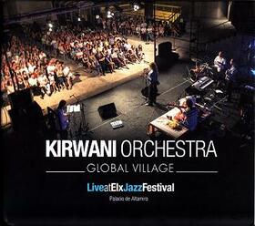 KIRWANI ORCHESTRA - GLOBAL VILLAGE + DVD