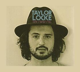 LOCKE, TAYLOR - TIME STANDS STILL