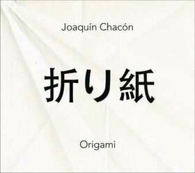 CHACON, JOAQUIN - ORIGAMI
