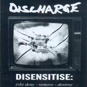 DISCHARGE - DISENSITISE: DENY-REMO